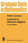 Lectures in Abstract Algebra: II. Linear Algebra by Nathan Jacobson